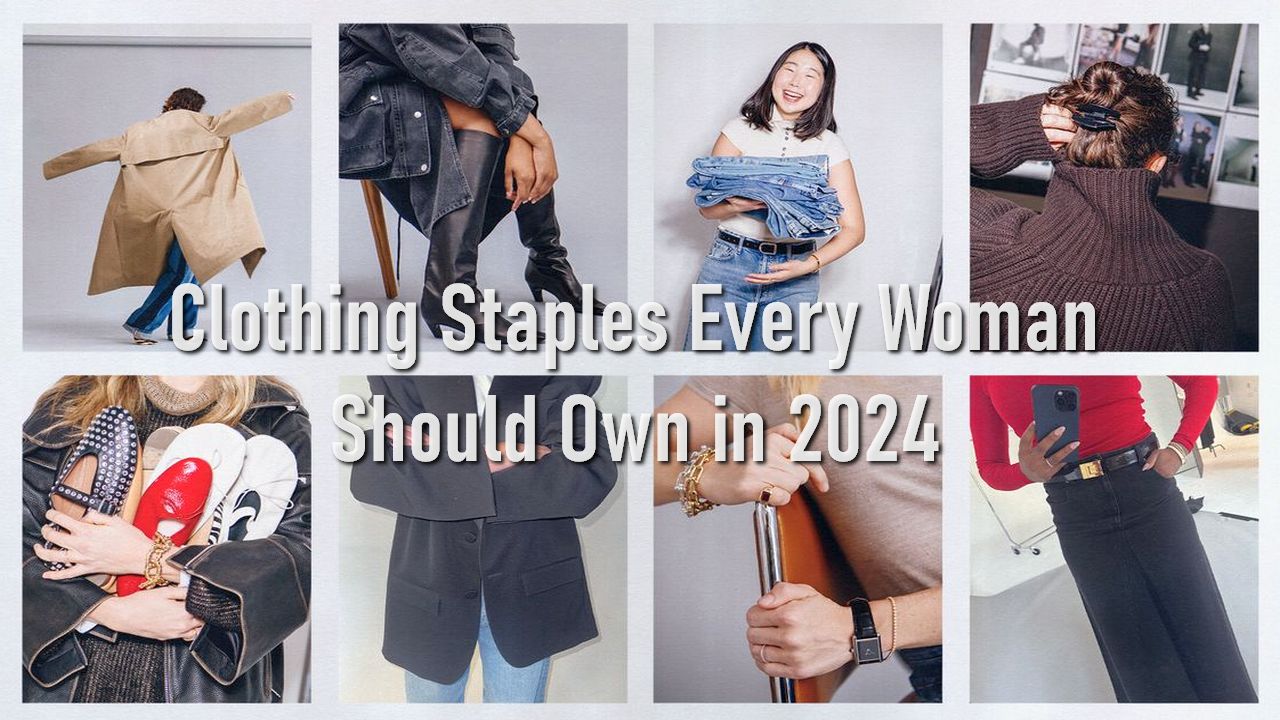 Clothing Staples Every Woman Should Own in 2024